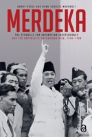 Merdeka: The Struggle for Indonesian Independence and the Republic’s Precarious Rise, 1945–1950 1041182821 Book Cover