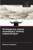 Strategiczny sojusz wywolujacy zmiany organizacyjne (Polish Edition) 6207825551 Book Cover