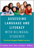 Assessing Language and Literacy with Bilingual Students: Practices to Support English Learners 1462540899 Book Cover