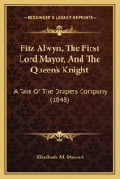 Fitz Alwyn, The First Lord Mayor, and the Queen's Knights 0353890456 Book Cover