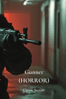 Gunner (HORROR) B0DR34DZPD Book Cover