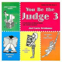You Be the Judge: A Collection of Ethical Cases and Jewish Answers, Book III 1891662597 Book Cover