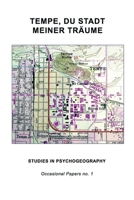 Tempe, Du Stadt Meiner Tr�ume: Studies in Psychogeography 8797156914 Book Cover
