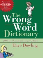 The Wrong Word Dictionary 0785824081 Book Cover