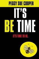 It's BE Time 1546669361 Book Cover