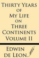 Thirty years of my life on three continents 1245209779 Book Cover