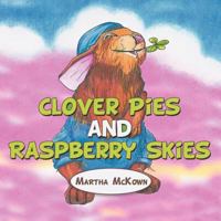 Clover Pies and Raspberry Skies 1467044857 Book Cover
