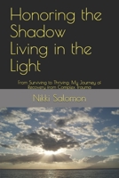 Honoring the Shadow Living in the Light: From Surviving to Thriving: My Journey of Recovery from Complex Trauma B088LKF9WZ Book Cover