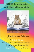 Nutino lo scoiattolino ed il libro delle meraviglie B0CC4L6XXQ Book Cover