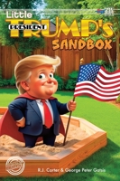 Little President Trump's Sandbox (hardcover) 1998564118 Book Cover
