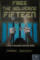 Free the Wolverine Fifteen 1549899546 Book Cover