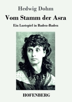 Vom Stamm der Asra: Ein Lustspiel in Baden-Baden (German Edition) 3743734672 Book Cover