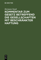 Staub's Kommentar zum Gesetz betreffend die Gesellschaften mit beschr�nkter Haftung 3111212866 Book Cover