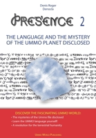 PRESENCE 2 -The language and the mystery of the UMMO planet disclosed 1515203840 Book Cover