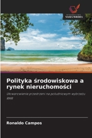 Polityka srodowiskowa a rynek nieruchomosci: Utowarowienie przestrzeni na poludniowym wybrzezu RMR (Polish Edition) 6208771595 Book Cover