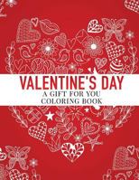 Valentine's Day: A Gift for You, Coloring Book 1983930660 Book Cover