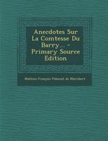 Anecdotes Sur M. La Comtesse Du Barri 0274689952 Book Cover