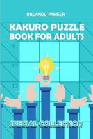 Kakuro Puzzle Book For Adults: Kakuro 8x8 Puzzles (Brain Game Books) 1792157215 Book Cover