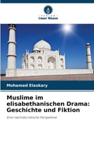 Muslime im elisabethanischen Drama: Geschichte und Fiktion (German Edition) 620983213X Book Cover