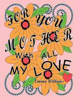 For You Mother With All My Love 1545425639 Book Cover