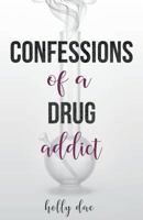 Confessions of a Drug Addict (Confessions Universe) 1718018878 Book Cover