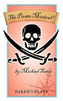 The Pirate Musical! 0874402603 Book Cover