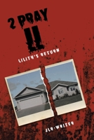 2 Pray: Part 2: Lilliths Return 1645698637 Book Cover