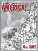Rediscovering America! Growing Up in the 40s 1589396162 Book Cover