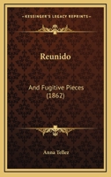 Reunido: And Fugitive Pieces 1166978303 Book Cover