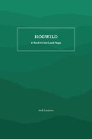 Hogwild: A Back-To-The-Land Saga 1469638479 Book Cover
