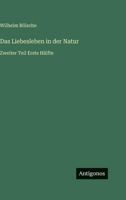 Das Liebesleben in der Natur: Zweiter Teil Erste Hälfte 336827662X Book Cover