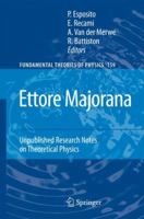 Ettore Majorana: Unpublished Research Notes on Theoretical Physics (Fundamental Theories of Physics) 9048180732 Book Cover