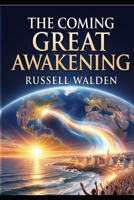 The Coming Great Awakening: A Prophetic Burden for the Church in This Hour B0HHG5W79S Book Cover