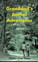 Granddad's Animal Adventures 1087916747 Book Cover