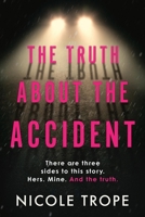 The Truth About the Accident 1538767163 Book Cover
