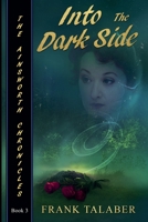The Ainsworth Chronicles, Book Three: Into The Dark Side B0H6GRT2GQ Book Cover