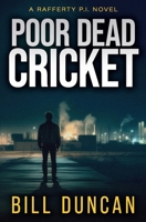 Rafferty: Poor Dead Cricket B0CHLMDP7D Book Cover