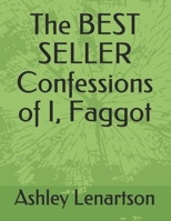 The BEST SELLER Confessions of I, Faggot B085RRZM4P Book Cover