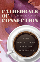 Cathedrals of Connection B0F1F332S7 Book Cover