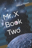 Mr. X Book Two B0DLSZNVV7 Book Cover