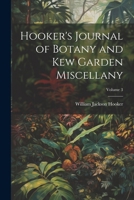 Hooker's Journal of Botany and Kew Garden Miscellany; Volume 3 102163946X Book Cover