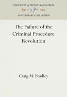 The Failure of the Criminal Procedure Revolution 0812232003 Book Cover