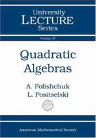 Quadratic Algebras (University Lecture Series) 0821838342 Book Cover