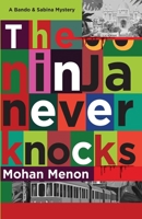 The Ninja Never Knocks: A Bando & Sabina Mystery B0GPQXW2F5 Book Cover