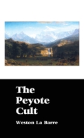 The Peyote Cult 1861717857 Book Cover