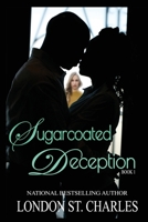 Sugarcoated Deception 0999328883 Book Cover