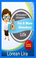 100 Abundance Affirmations For An Abundant Life 1475282451 Book Cover