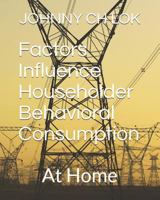 Factors Influence Householder Behavioral Consumption: At Home 1792099398 Book Cover