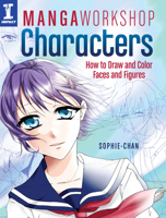 Manga Workshop Characters: How to Draw and Color Faces and Figures 1440340234 Book Cover