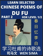 Chinese Poems of Du Fu (Part 2)- Poet-sage, Essential Book for Beginners (HSK Level 1/2) to Self-learn Chinese Poetry with Simplified Characters, Easy B0BTV1P381 Book Cover